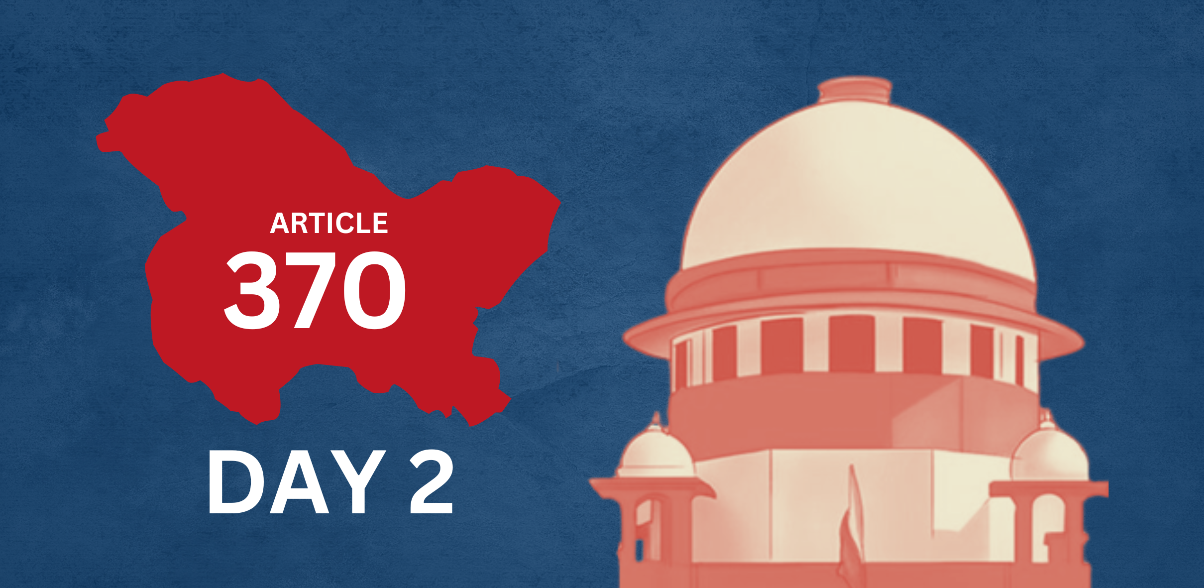 Article 370 : Day 2 Hearing